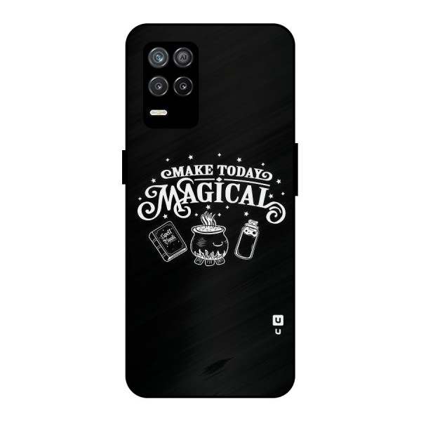 Make Today Magical Metal Back Case for Realme 9 5G
