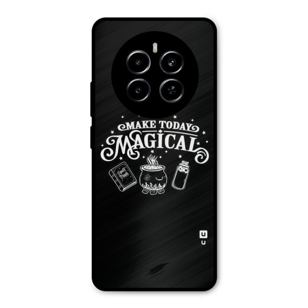 Make Today Magical Metal Back Case for Realme P1