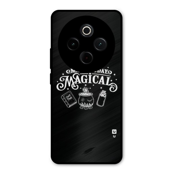 Make Today Magical Metal Back Case for Vivo T4