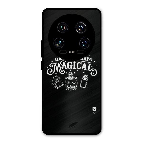 Make Today Magical Metal Back Case for Xiaomi 14 Ultra