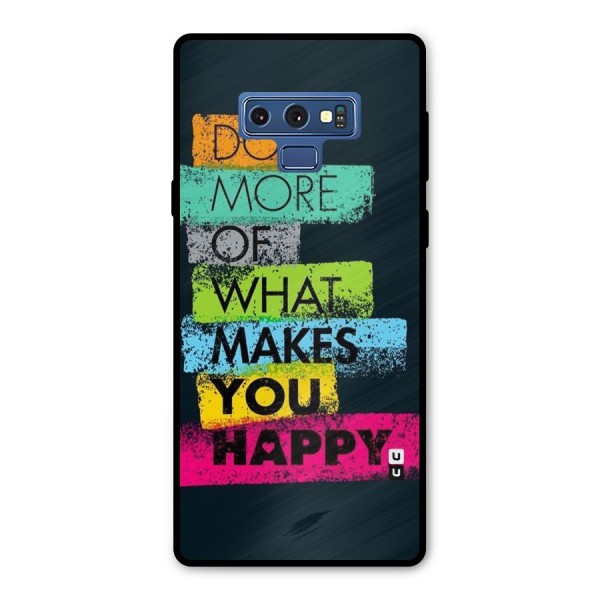 Makes You Happy Metal Back Case for Galaxy Note 9
