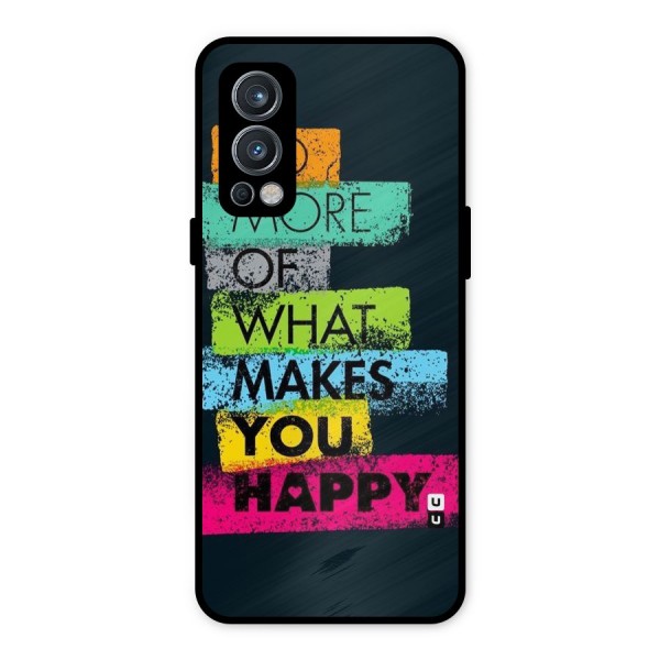 Makes You Happy Metal Back Case for OnePlus Nord 2 5G