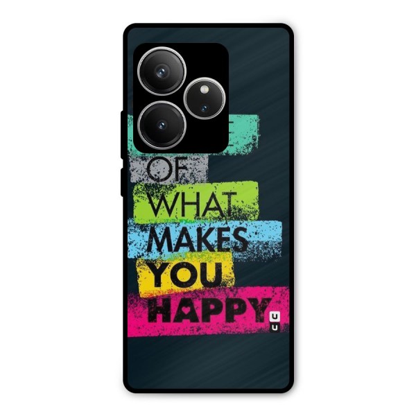 Makes You Happy Metal Back Case for Realme GT 6