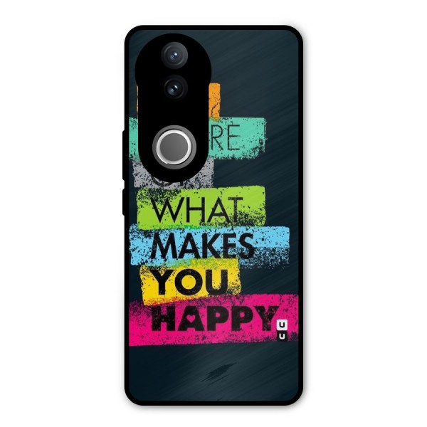 Makes You Happy Metal Back Case for Vivo V50e