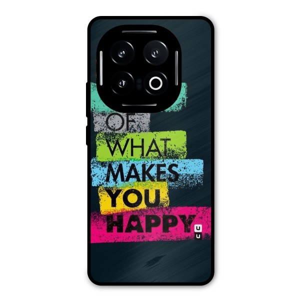 Makes You Happy Metal Back Case for iQOO 13