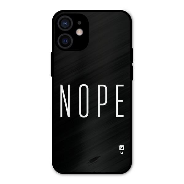 Minimalistic Nope Metal Back Case for iPhone 12 Mini