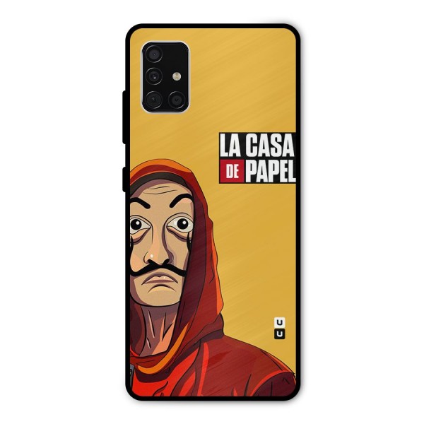 Money Heist La Casa De Papel Metal Back Case for Galaxy A51