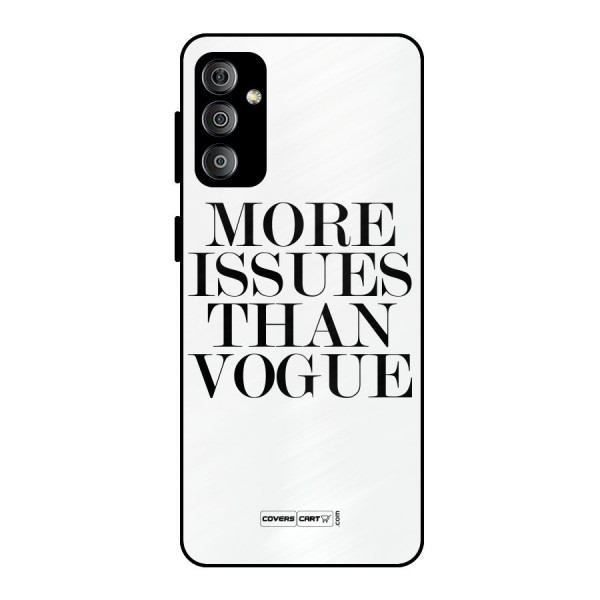 More Issues than Vogue (White) Metal Back Case for Galaxy F23