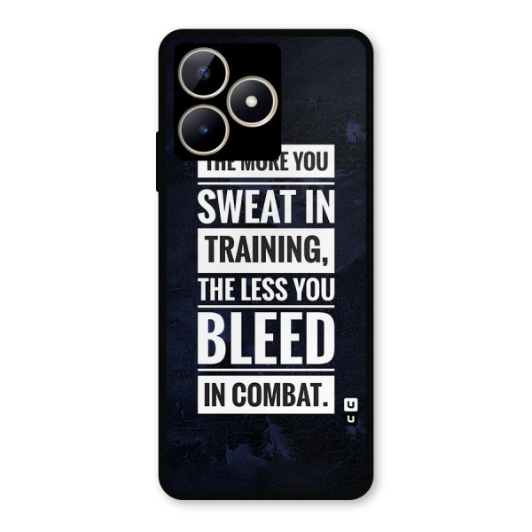 More You Sweat Less You Bleed Metal Back Case for Realme C53
