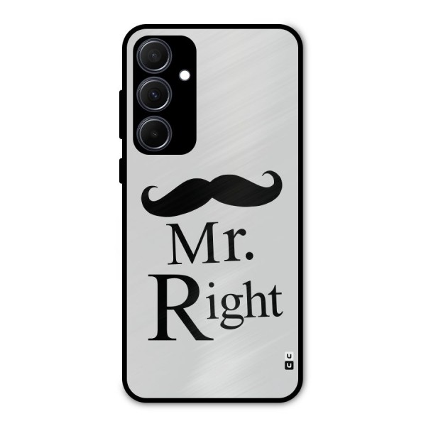 Mr. Right. Metal Back Case for Galaxy A35