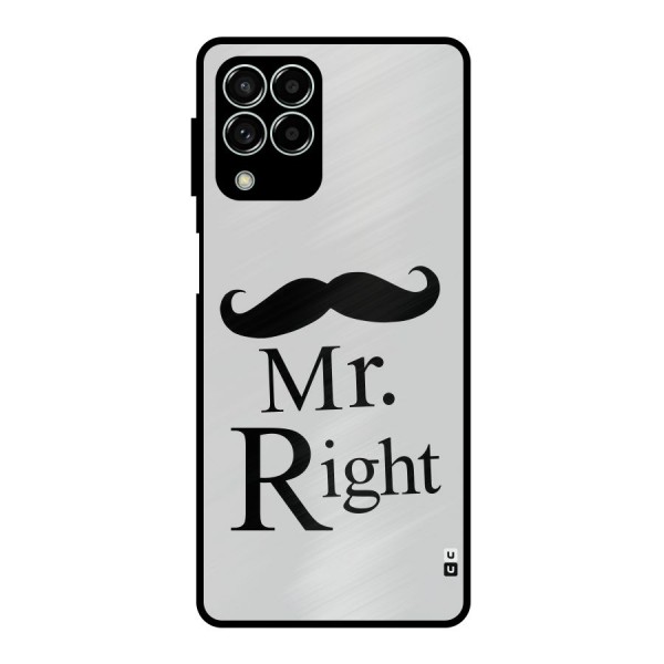 Mr. Right. Metal Back Case for Galaxy M33