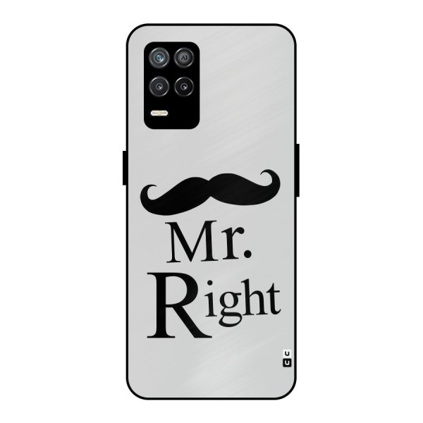 Mr. Right. Metal Back Case for Realme 9 5G