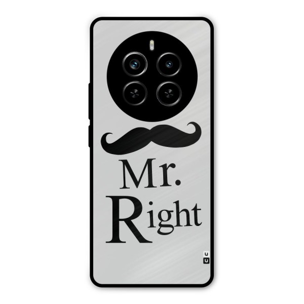 Mr. Right. Metal Back Case for Realme P1 Pro