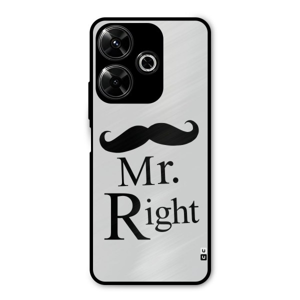 Mr. Right. Metal Back Case for Redmi 13 5G