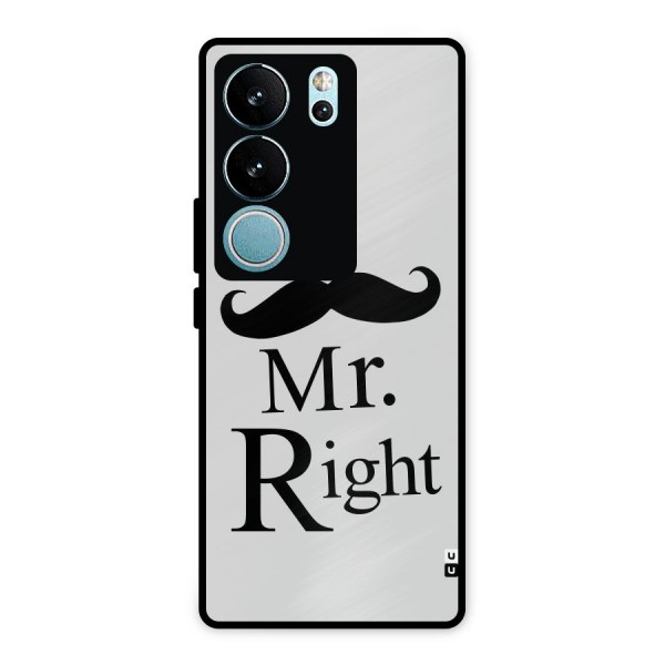 Mr. Right. Metal Back Case for Vivo V29 Pro