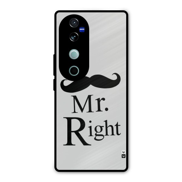 Mr. Right. Metal Back Case for Vivo V40 Pro