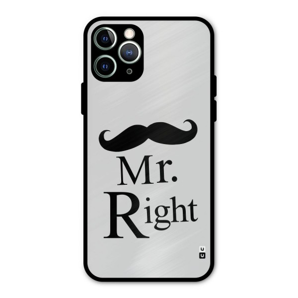 Mr. Right. Metal Back Case for iPhone 11 Pro Max