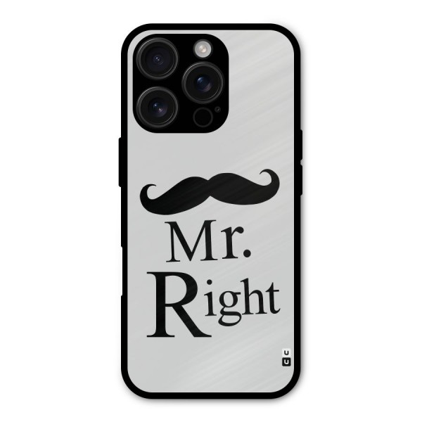 Mr. Right. Metal Back Case for iPhone 16 Pro