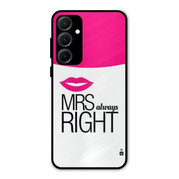 Mrs always right Metal Back Case for Galaxy A35