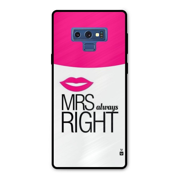 Mrs always right Metal Back Case for Galaxy Note 9