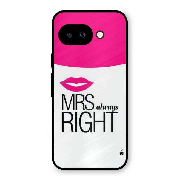 Mrs always right Metal Back Case for Google Pixel 9a