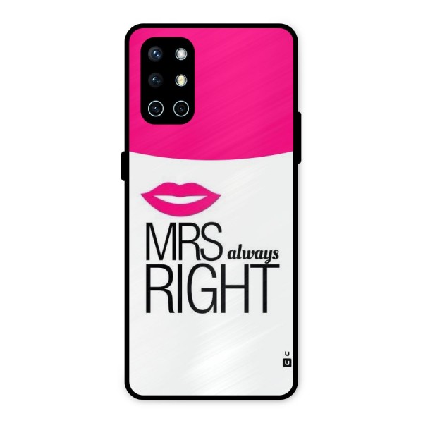 Mrs always right Metal Back Case for OnePlus 9R