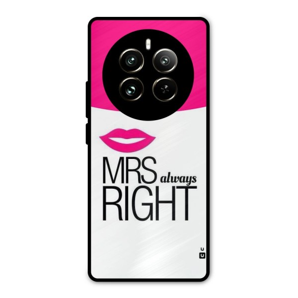 Mrs always right Metal Back Case for Realme 12 Pro