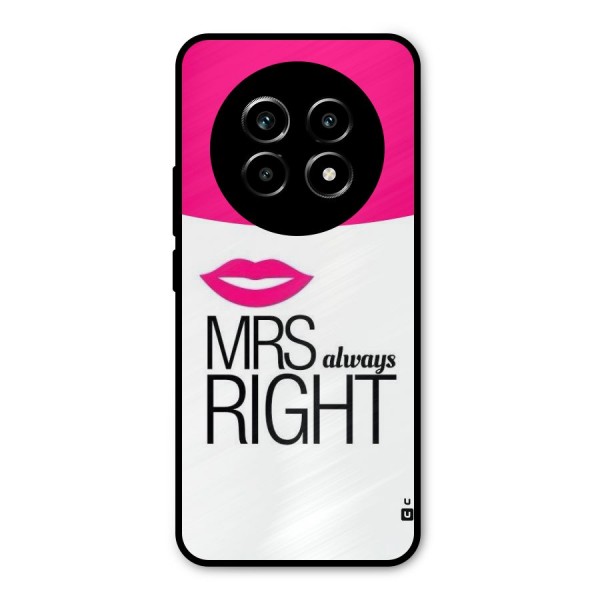 Mrs always right Metal Back Case for Realme 13 Pro