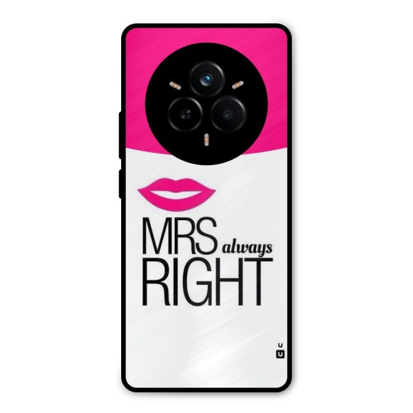 Mrs always right Metal Back Case for Realme 14 Pro Plus