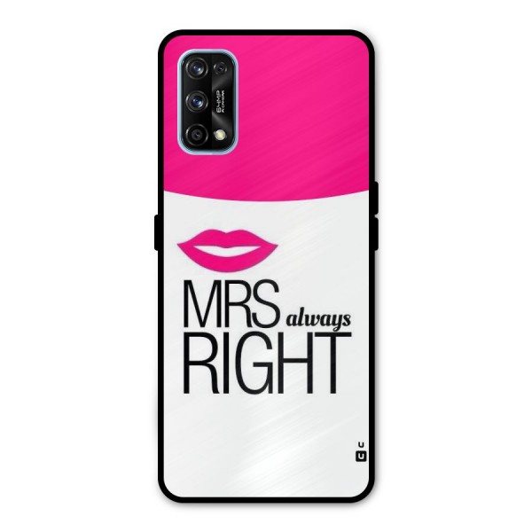 Mrs always right Metal Back Case for Realme 7 Pro
