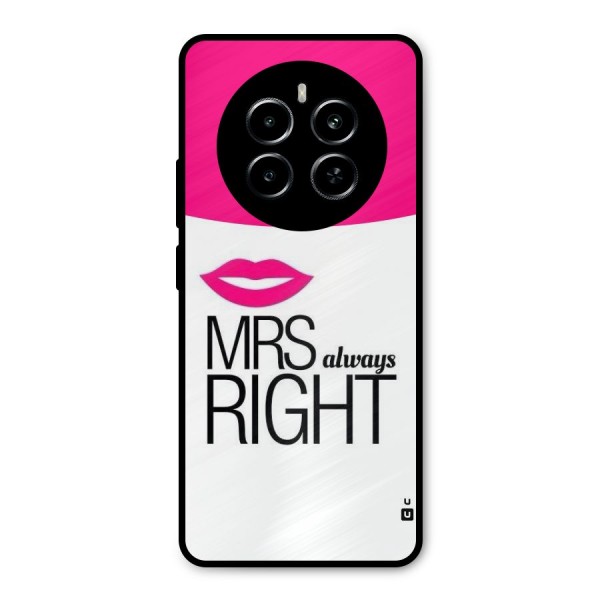 Mrs always right Metal Back Case for Realme P1