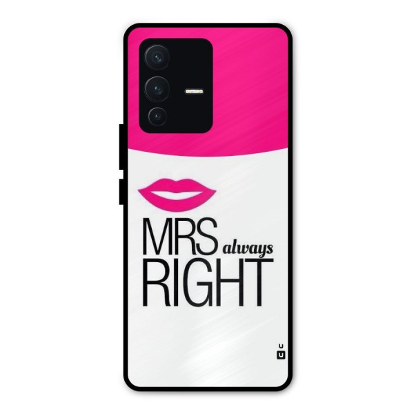 Mrs always right Metal Back Case for Vivo V23 Pro