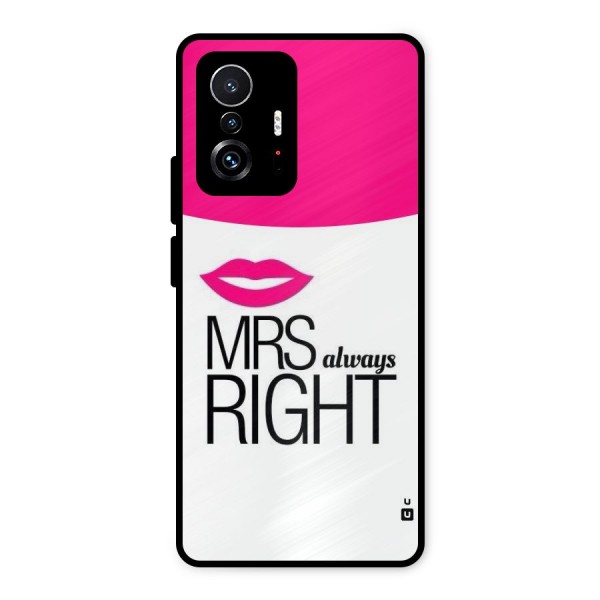 Mrs always right Metal Back Case for Xiaomi 11T Pro