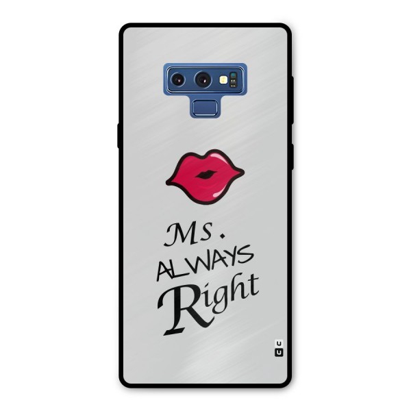 Ms. Always Right. Metal Back Case for Galaxy Note 9