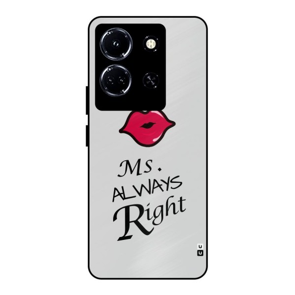 Ms. Always Right. Metal Back Case for Infinix Note 30 5G