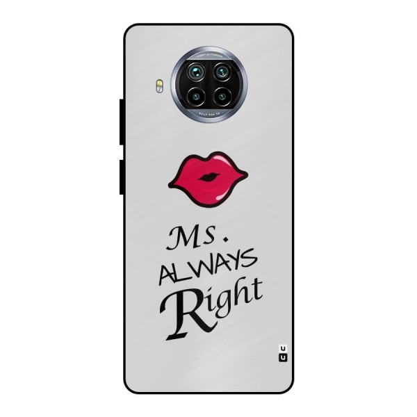 Ms. Always Right. Metal Back Case for Mi 10i