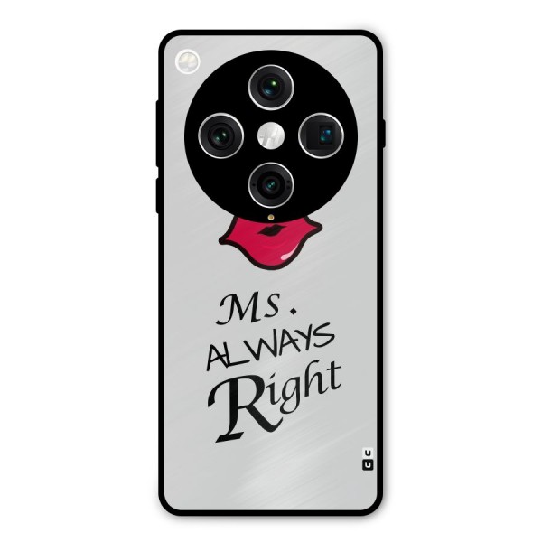 Ms. Always Right. Metal Back Case for Oppo Find X8 Pro
