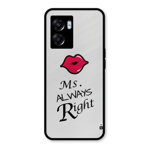 Ms. Always Right. Metal Back Case for Realme Narzo 50 5G