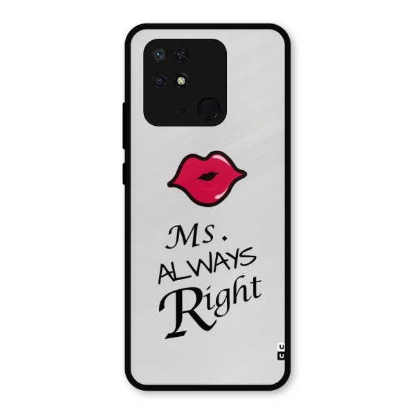 Ms. Always Right. Metal Back Case for Redmi 10 Power