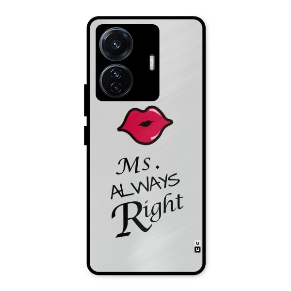 Ms. Always Right. Metal Back Case for iQOO Z6