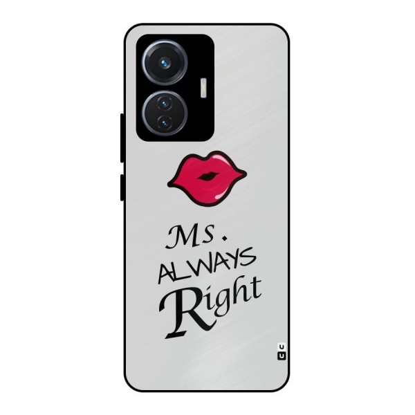 Ms. Always Right. Metal Back Case for iQOO Z6 44W