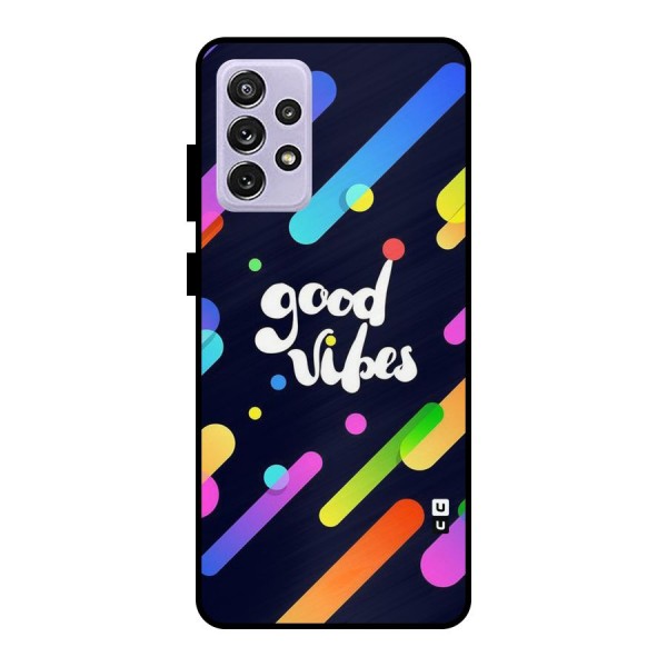 Multicolor Good Vibing Metal Back Case for Galaxy A72