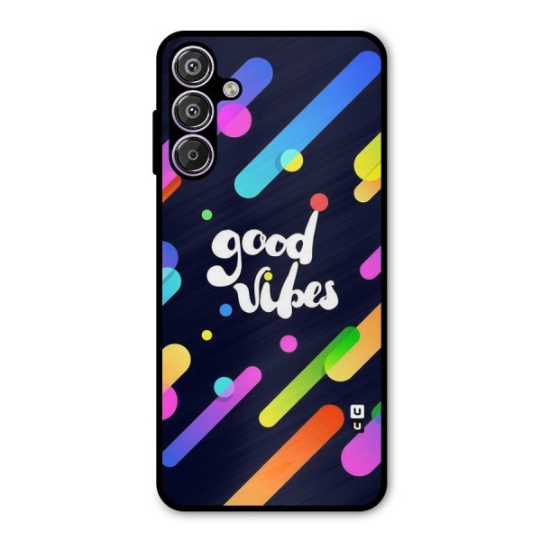 Multicolor Good Vibing Metal Back Case for Galaxy F15