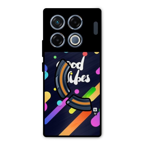 Multicolor Good Vibing Metal Back Case for Infinix GT 20 Pro