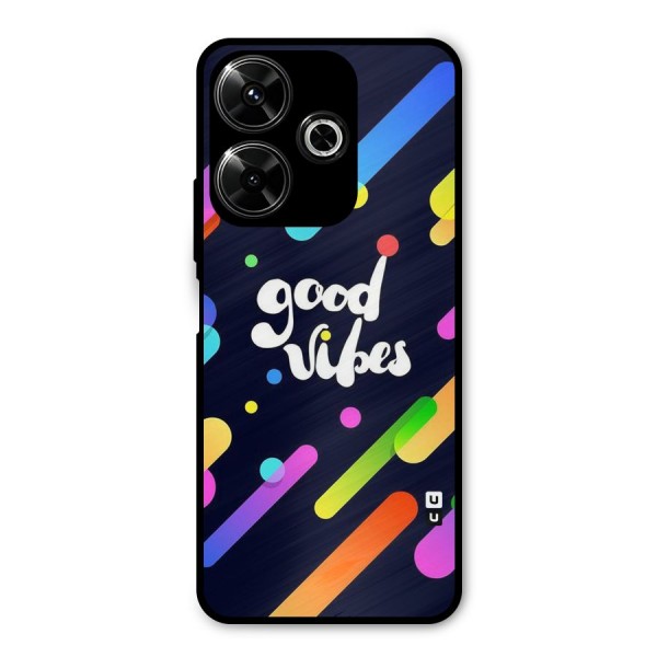 Multicolor Good Vibing Metal Back Case for Poco M6 Plus