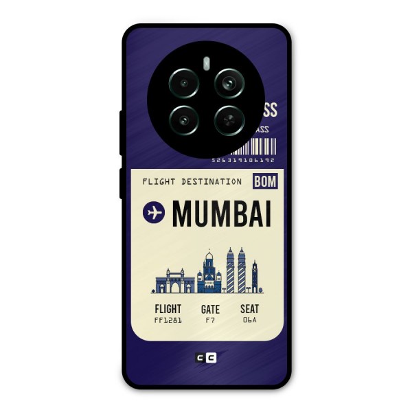 Mumbai Boarding Pass Metal Back Case for Realme 12 Pro Plus