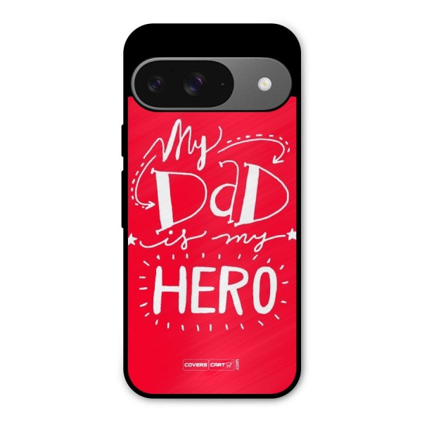 My Dad My Hero Metal Back Case for Google Pixel 9
