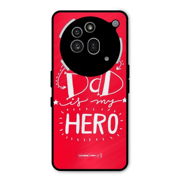 My Dad My Hero Metal Back Case for Nothing Phone 3a Pro