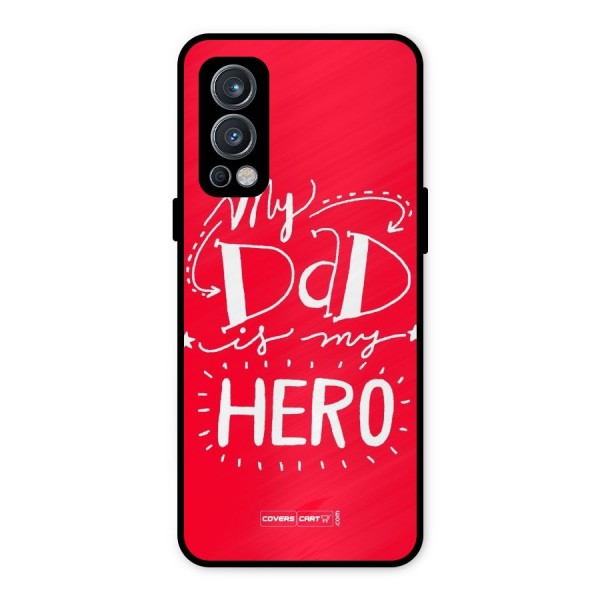 My Dad My Hero Metal Back Case for OnePlus Nord 2 5G