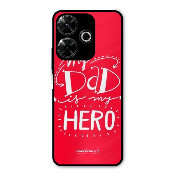 My Dad My Hero Metal Back Case for Poco M6 Plus